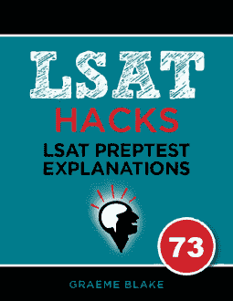 LSAT Preptest 73 LG Explanations LSAT Preptest 73 LG Explanations